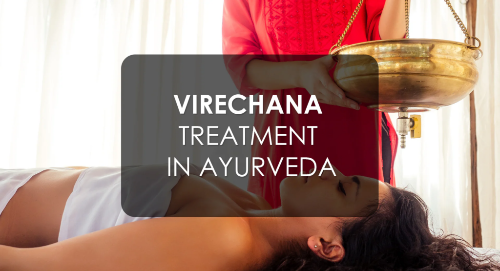 Vamana and Virechana Therapy: Why They Are Important in Panchakarma treatments