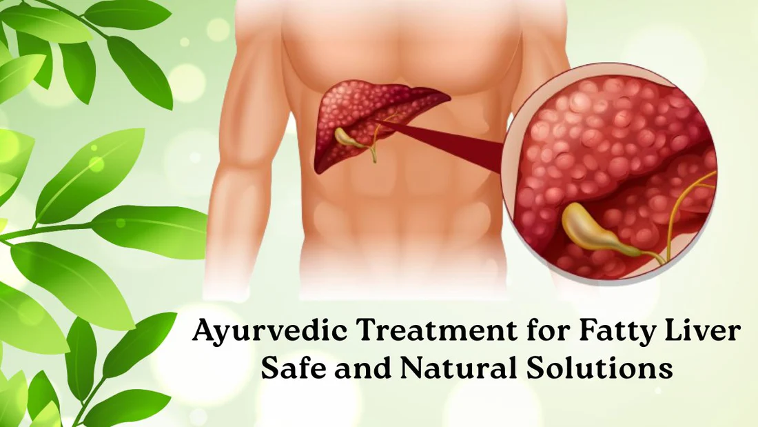 Effective Ayurveda Treatment to Cure Fatty Liver Naturally and Improve Liver Health