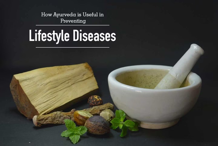Exploring the Role of Ayurveda in Managing Lifestyle Diseases Today 7 Exploring the Role of Ayurveda in Managing Lifestyle Diseases Today